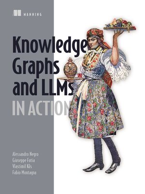 cover image of Knowledge Graphs and LLMs in Action